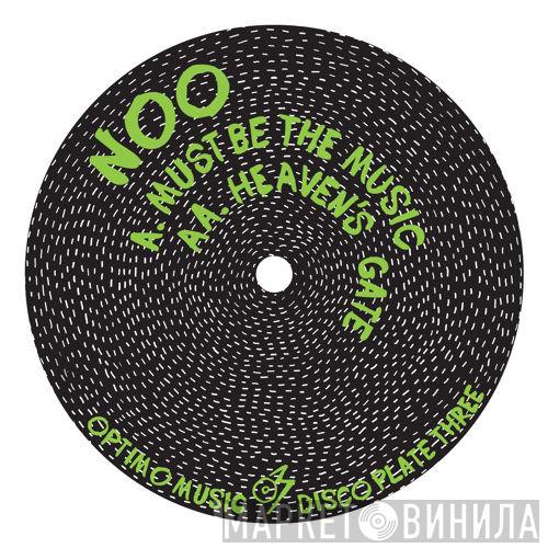 Noo  - Must Be The Music