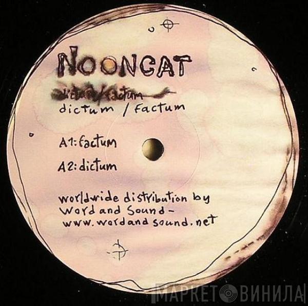 Nooncat - Dictum / Factum