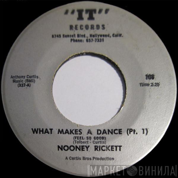  Nooney Rickett  - What Makes A Dance (Feel So Good)