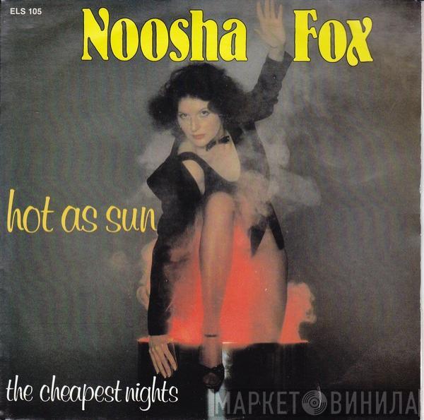 Noosha Fox - Hot As Sun