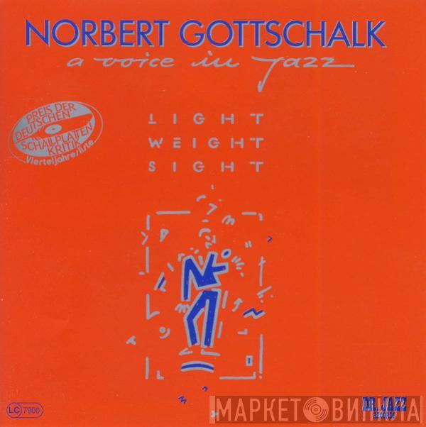 Norbert Gottschalk  - A Voice In Jazz - Light - Weight - Sight