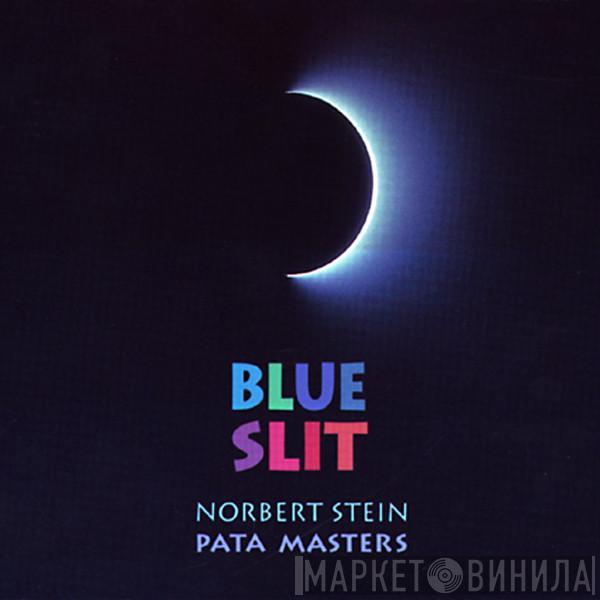 Norbert Stein, Pata Masters - Blue Slit