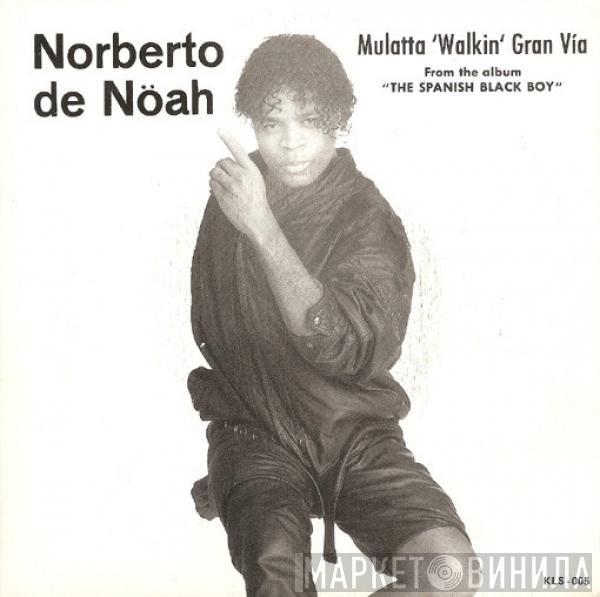 Norberto De Nöah - Mulatta Walkin' Gran Vía