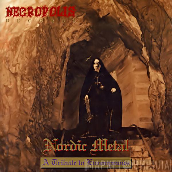  - Nordic Metal: A Tribute To Euronymous