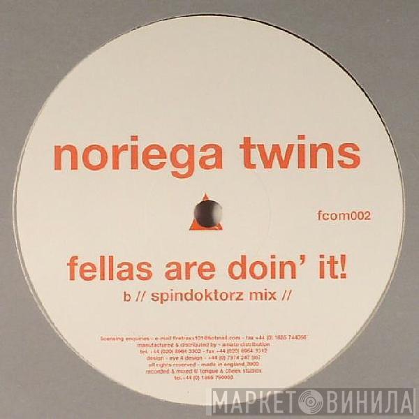 Noriega Twins - Fellas Are Doin