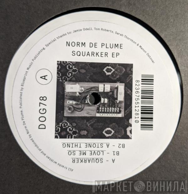 Norm De Plume - Squarker EP