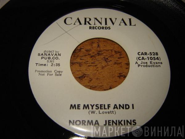  Norma Jenkins  - Need Someone To Love / Me Myself And I