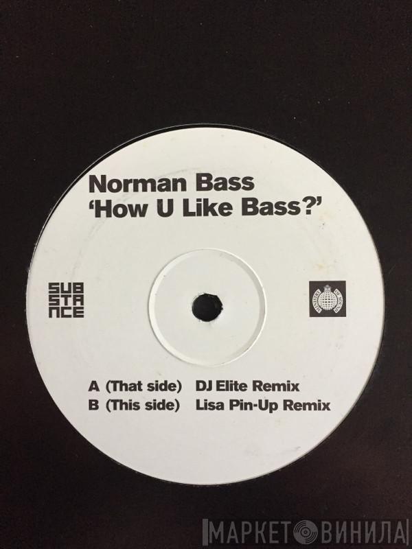  Norman Bass  - How U Like Bass?