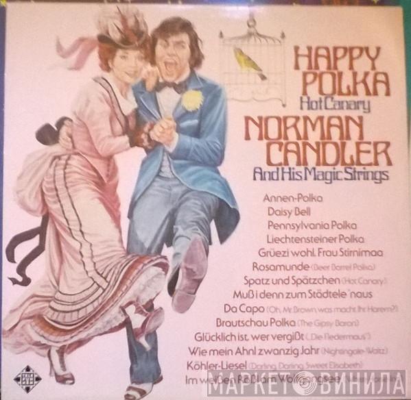 Norman Candler And His Magic Strings - Happy Polka