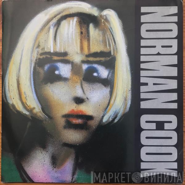  Norman Cook  - Won't Talk About It/Blame It On The Bassline