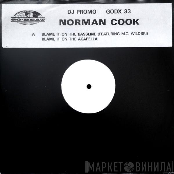 Norman Cook - Blame It On The Bassline