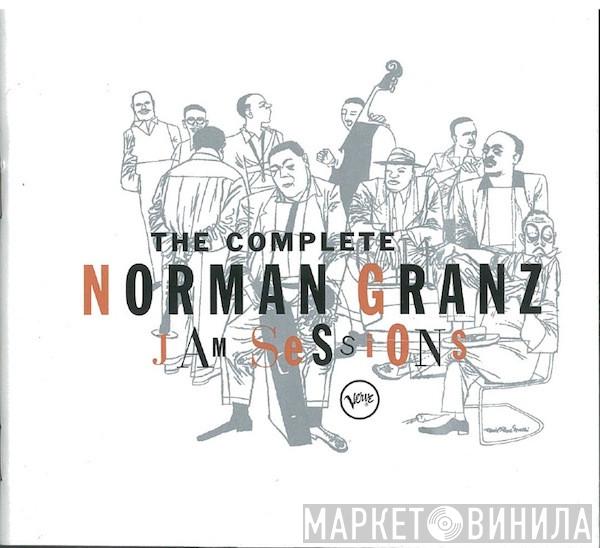 , Norman Granz  - The Complete Norman Granz Jam Sessions