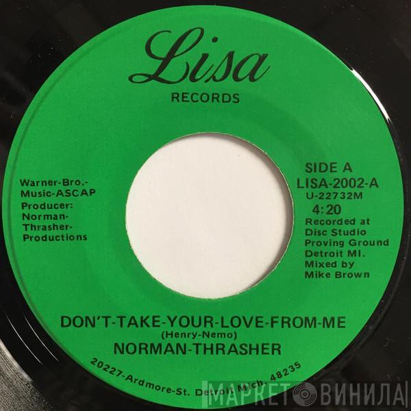 Norman Thrasher - Don't Take Your Love From Me