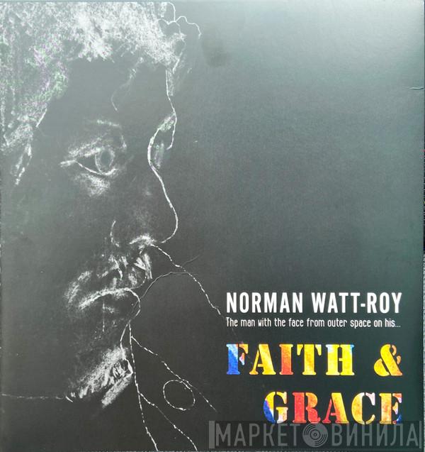Norman Watt-Roy - Faith & Grace