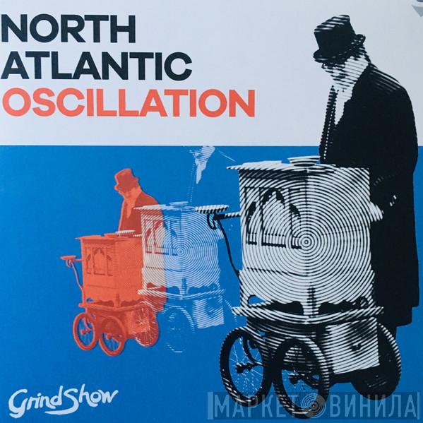 North Atlantic Oscillation - Grind Show