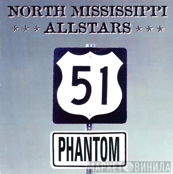 North Mississippi Allstars - 51 Phantom