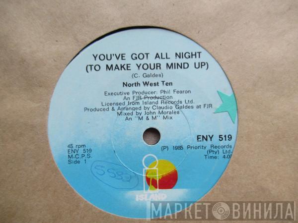  North West Ten  - You've Got All Night b/w I Choose You