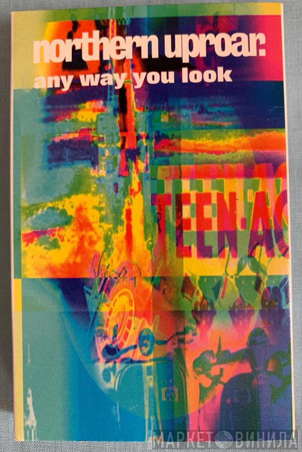  Northern Uproar  - Any Way You Look