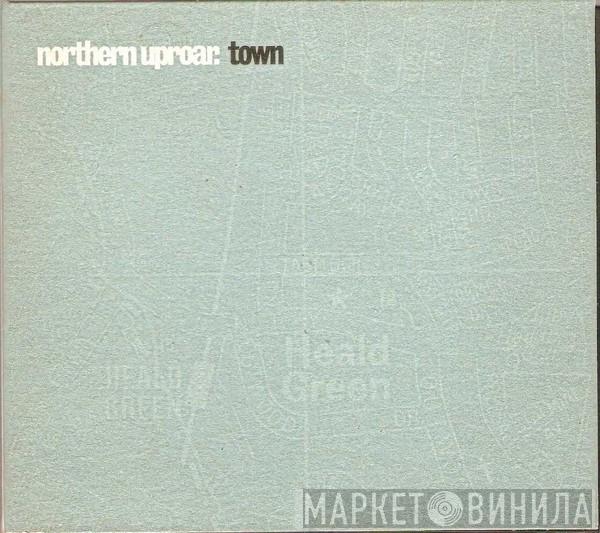 Northern Uproar - Town