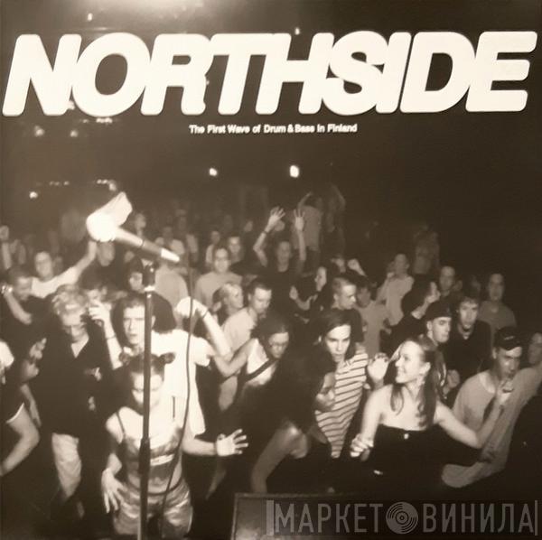  - Northside (The First Wave Of Drum & Bass In Finland)