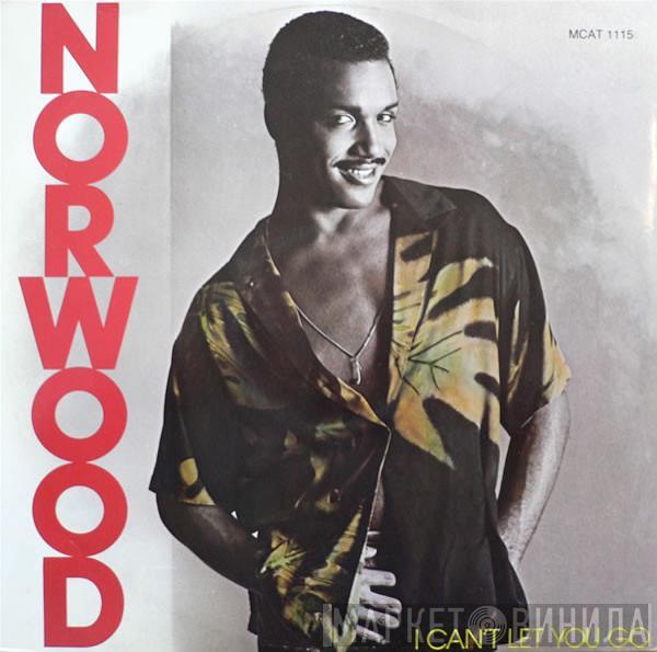 Norwood - I Can't Let You Go