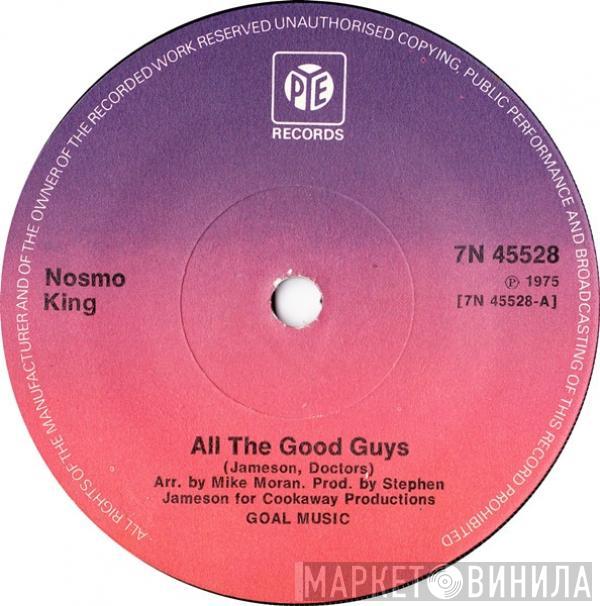 Nosmo King - All The Good Guys