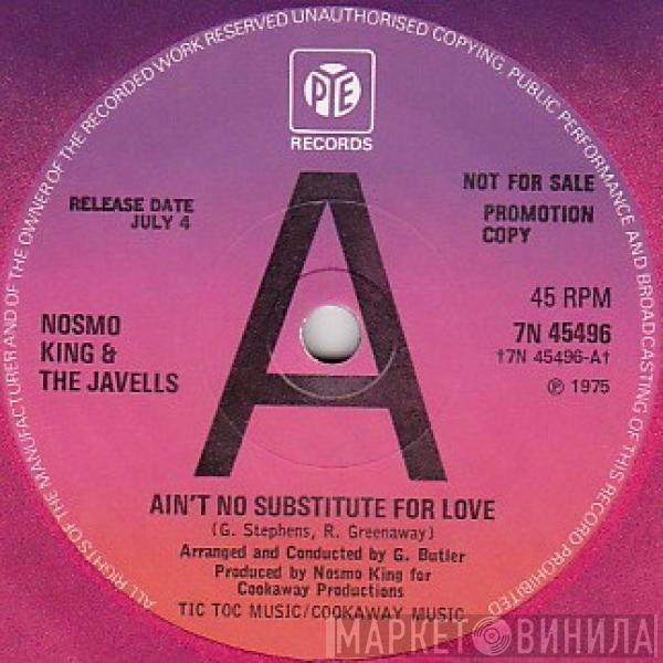 Nosmo King, The Javells - Ain't No Substitute For Love