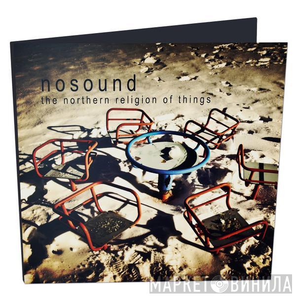 Nosound - The Northern Religion Of Things