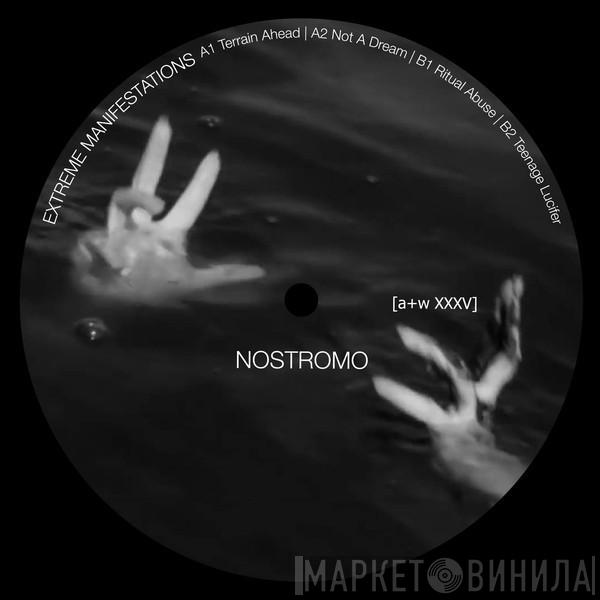 Nostromo  - Extreme Manifestations