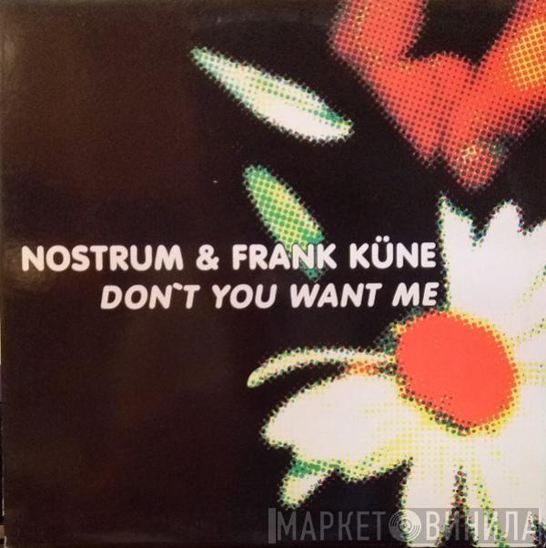 Nostrum & Frank Künne - Don't You Want Me