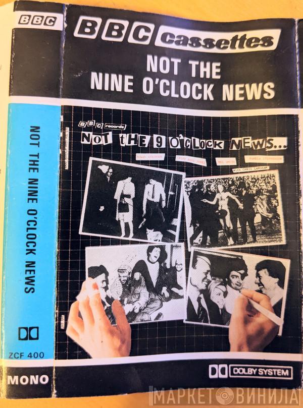 Not The Nine O'Clock News - Not The Nine O'Clock News...