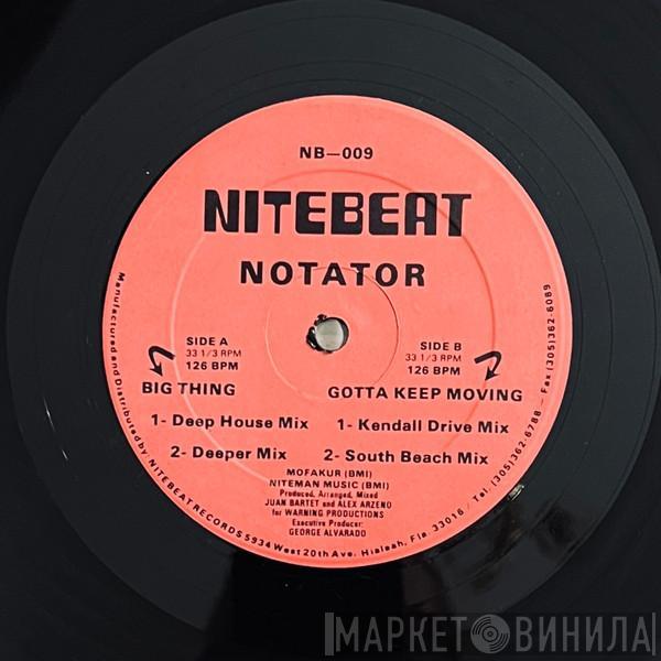 Notator  - Big Thing / Gotta Keep Moving