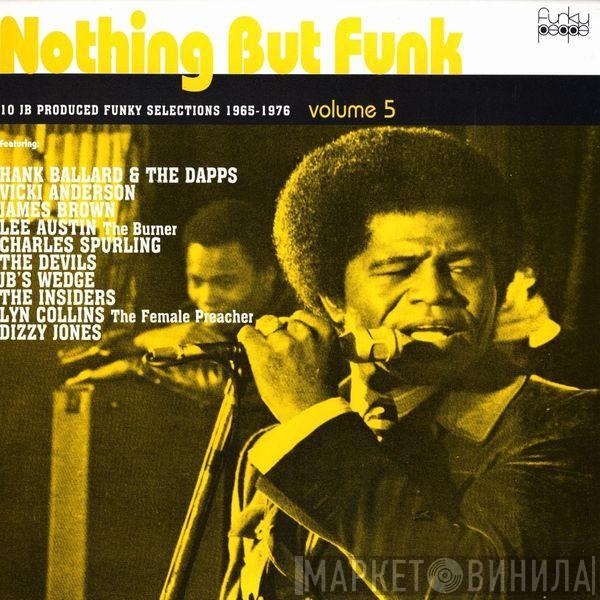  - Nothing But Funk Volume 5 (10 JB Produced Funky Selections 1965-1976)