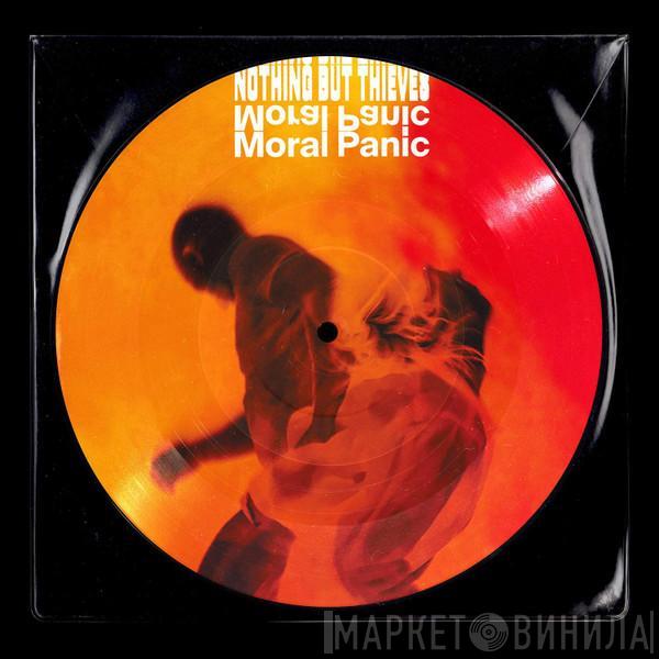 Nothing But Thieves - Moral Panic