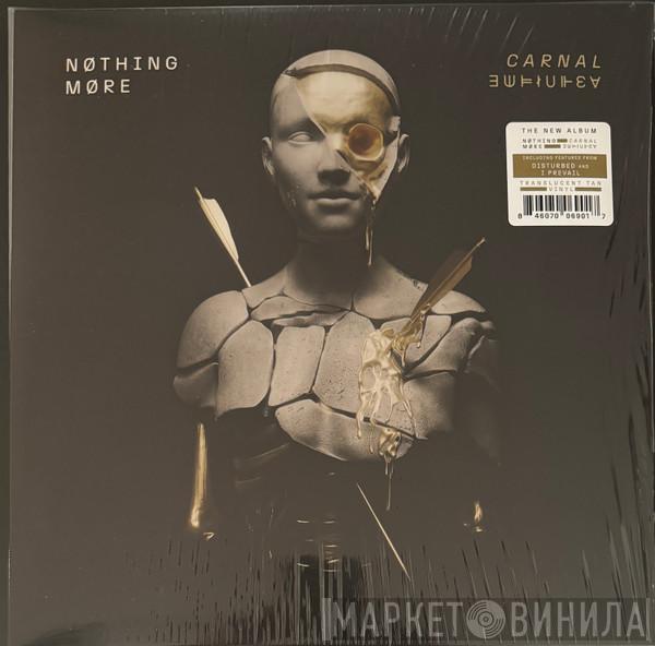 Nothing More  - Carnal