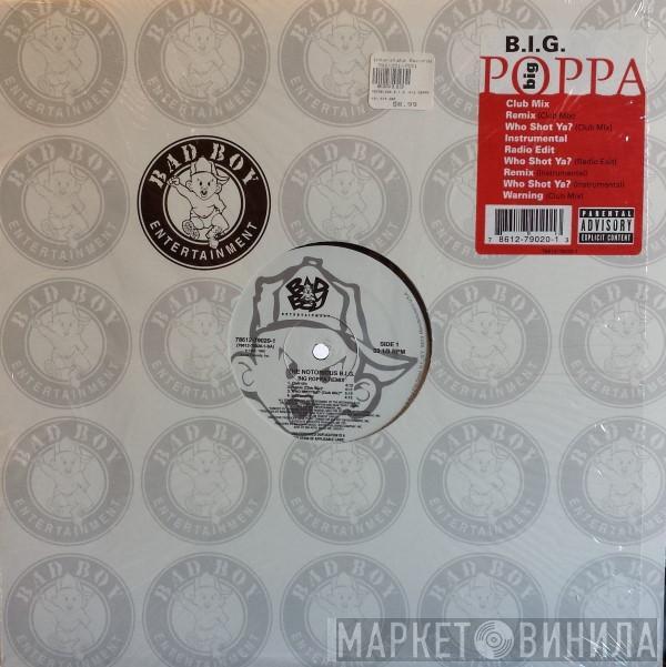 Notorious B.I.G. - Big Poppa / Who Shot Ya? / Warning