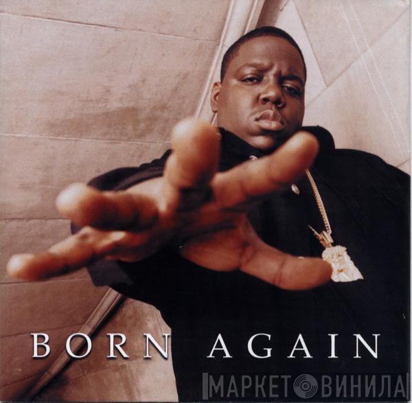  Notorious B.I.G.  - Born Again