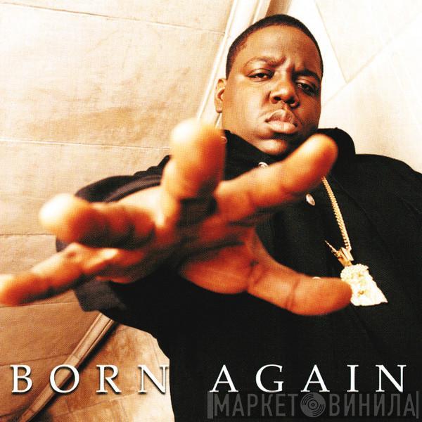  Notorious B.I.G.  - Born Again