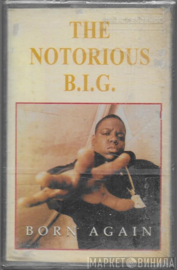  Notorious B.I.G.  - Born Again