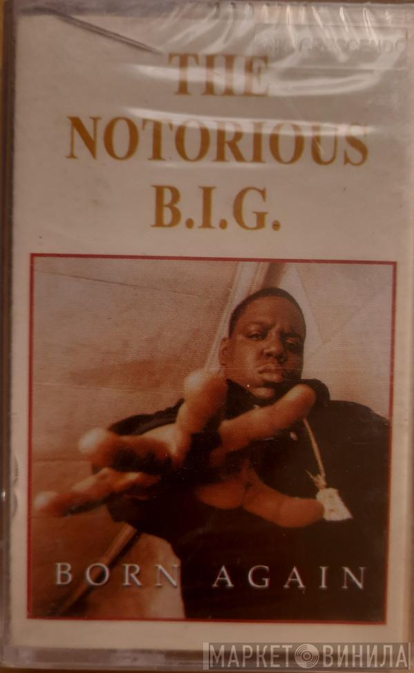  Notorious B.I.G.  - Born Again