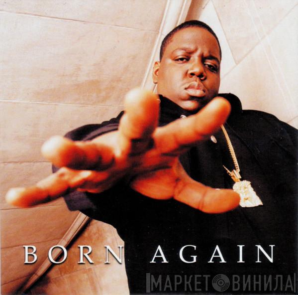 Notorious B.I.G. - Born Again