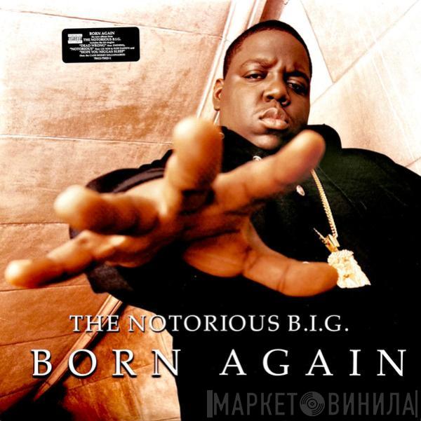  Notorious B.I.G.  - Born Again