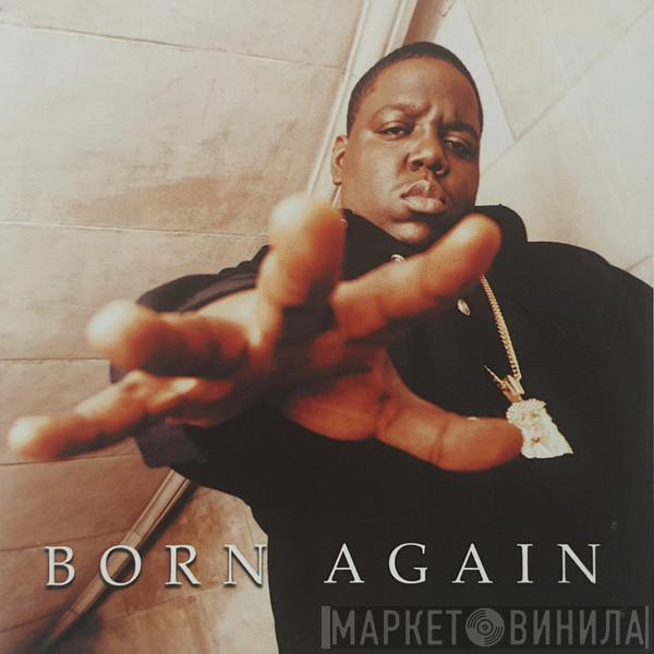  Notorious B.I.G.  - Born Again