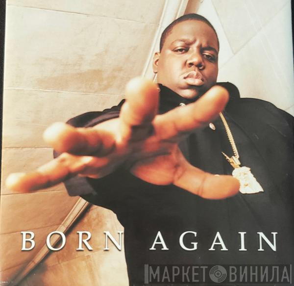  Notorious B.I.G.  - Born Again
