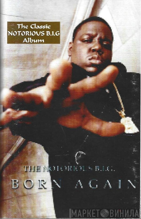  Notorious B.I.G.  - Born Again