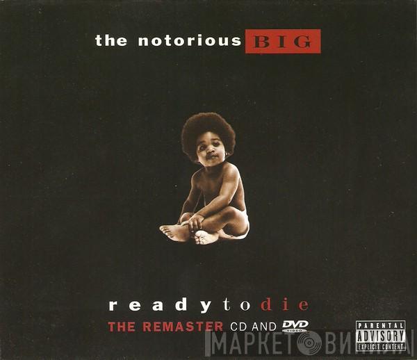  Notorious B.I.G.  - Ready To Die (The Remaster CD And DVD)