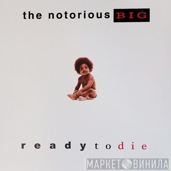  Notorious B.I.G.  - Ready to die