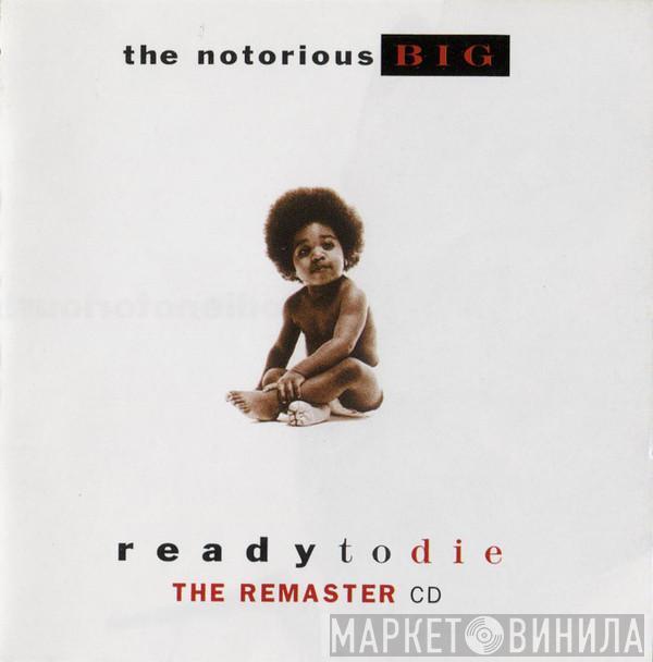  Notorious B.I.G.  - Ready To Die (The Remaster CD)