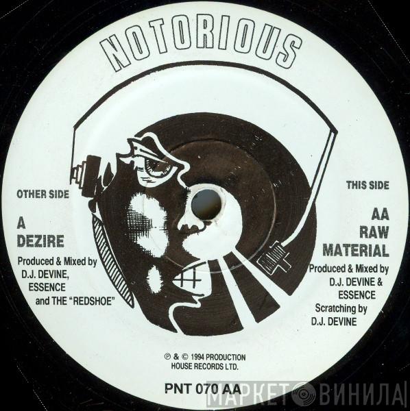 Notorious - Dezire / Raw Material