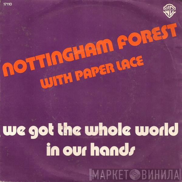 Nottingham Forest, Paper Lace - We Got The Whole World In Our Hands